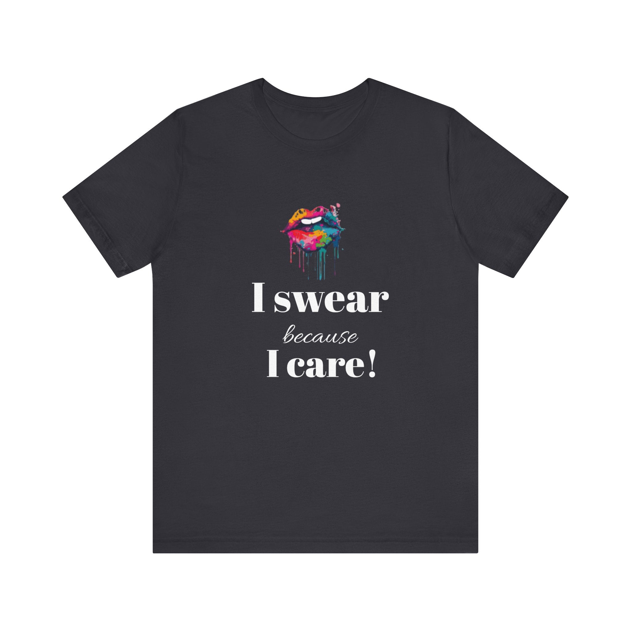 I swear because I care! Hot Wax Sassy Tees - Hot Wax ShopI swear because I care! Hot Wax Sassy TeesHot Wax ShopT-ShirtI swear because I care! Hot Wax Sassy TeesPrintify